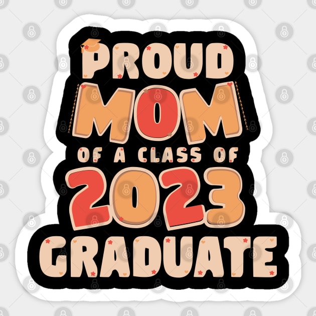 Proud Mom of a Class of 2023 Graduate Graduation Sticker by Ezzkouch